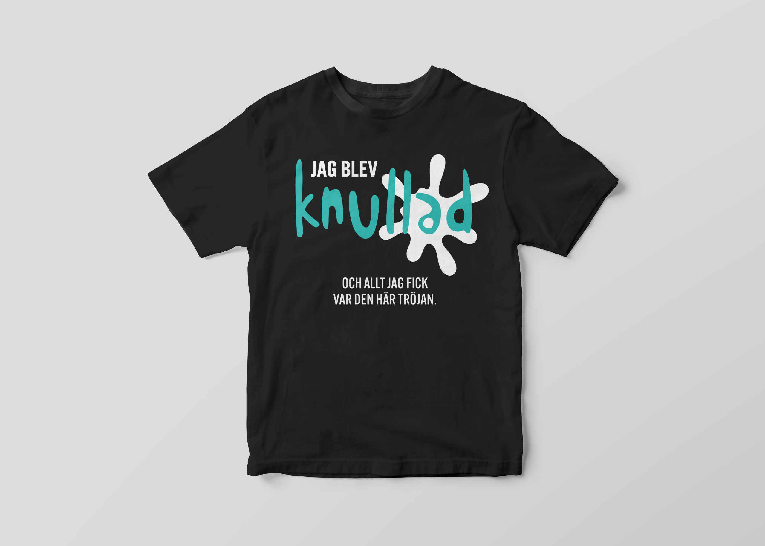 En svart t-shirt med texten Jag blev knullad och allt jag fick var den här t-shirten